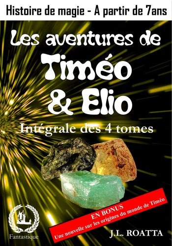 Les aventures de Timéo et Elio - Intégrale des 4 tomes